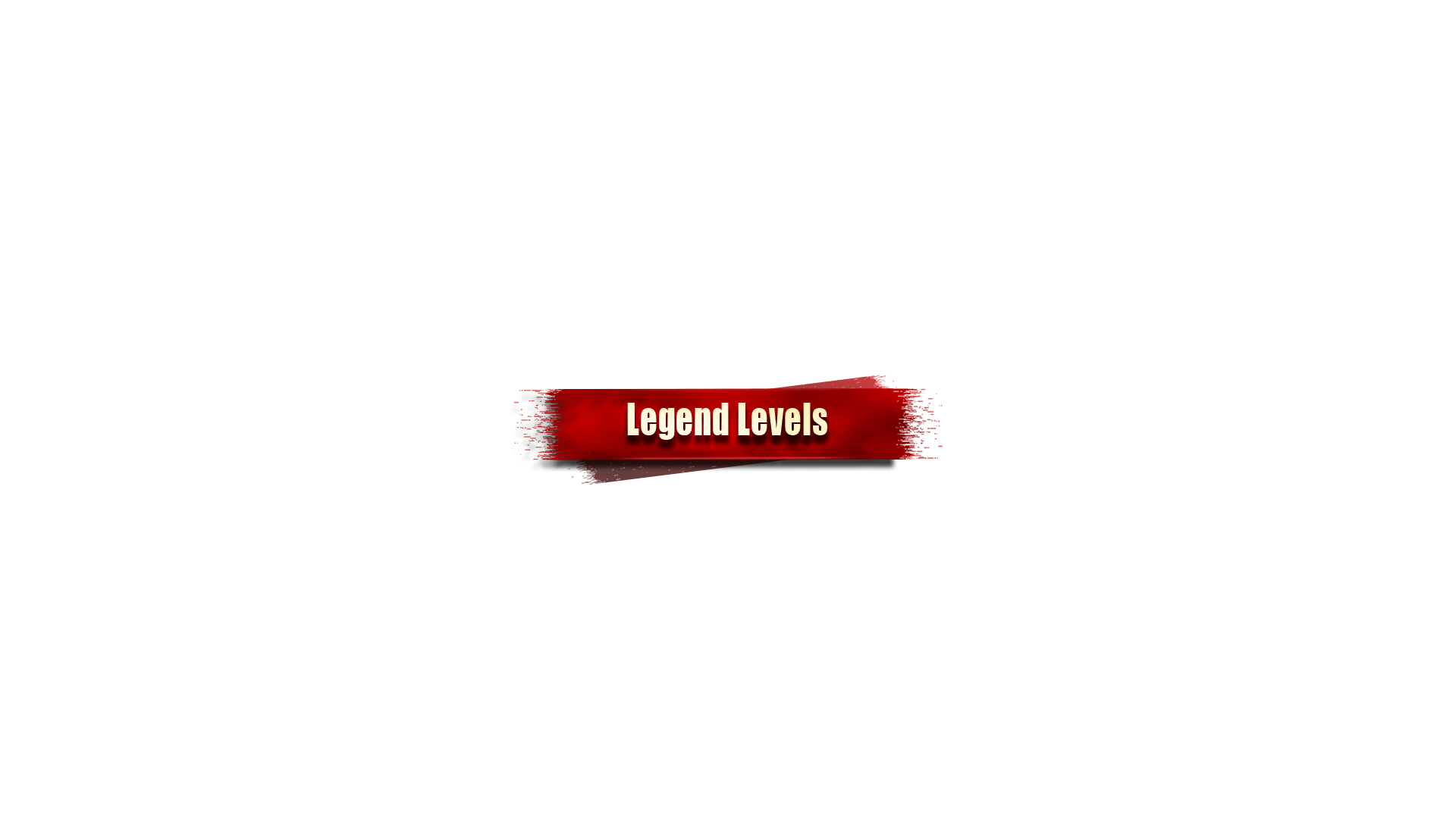 Legend Levels